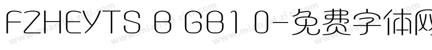 FZHEYTS B GB1 0字体转换